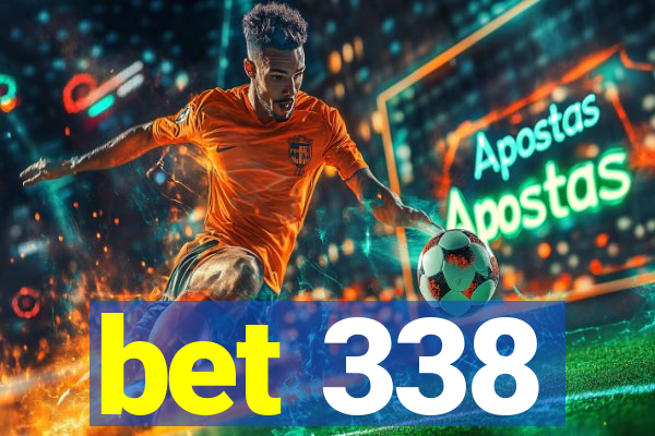 bet 338